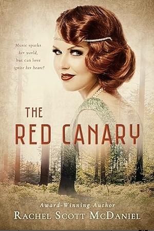 The Red Canary by Rachel Scott McDaniel