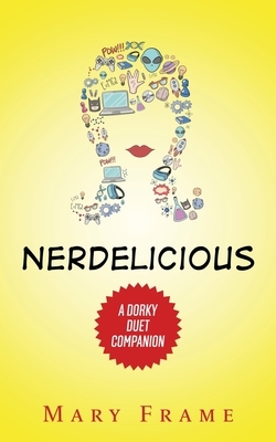 Nerdelicious by Mary Frame