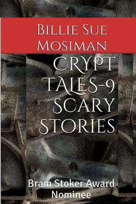 Crypt Tales: 9 Scary Stories by Billie Sue Mosiman