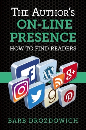 The Author's On-Line Presence by Barb Drozdowich