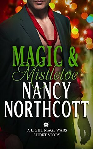 Magic & Mistletoe by Nancy Northcott
