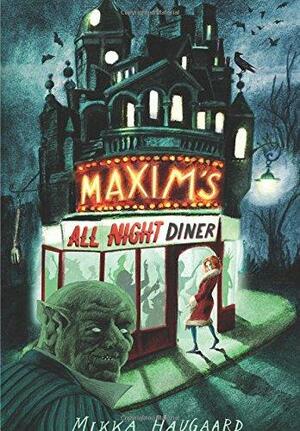 Maxim's All Night Diner by Mikka Haugaard