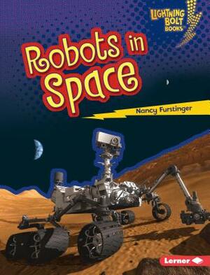 Robots in Space by Nancy Furstinger