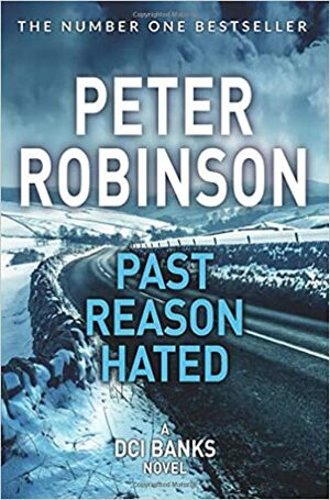 Past Reason Hated by Peter Robinson