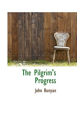 The Pilgrim's Progress by John Bunyan