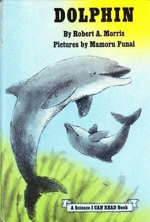 Dolphin by Robert A. Morris, Mamoru Funai