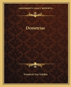 Demetrius by Friedrich Schiller