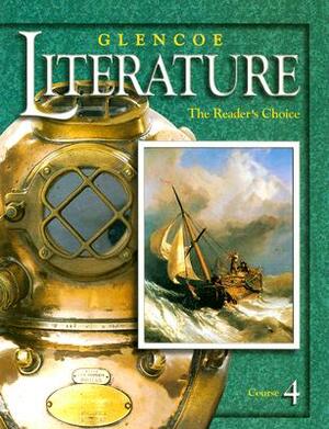 Glencoe Literature Course 4: The Reader's Choice by McGraw-Hill Education