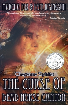 The Curse of Dead Horse Canyon: Cheyenne Spirits by Marcha Fox, Pete Risingsun