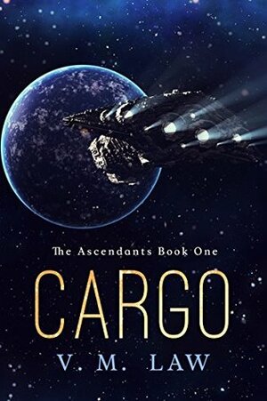 Cargo by V.M. Law