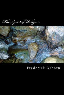 The Spirit of Religion by Frederick Osborn