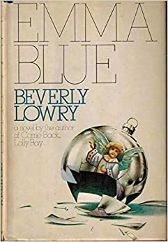 Emma Blue by Beverly Lowry
