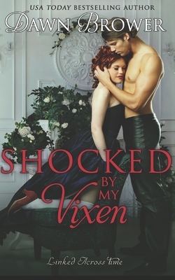 Shocked by My Vixen by Dawn Brower