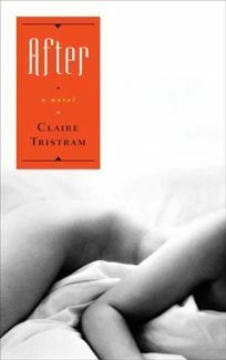 After: A Novel by Claire Tristram