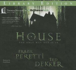House by Ted Dekker, Frank E. Peretti