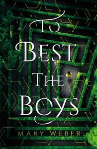 To Best the Boys by Mary Weber