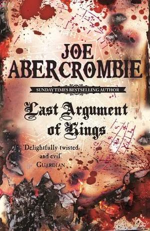 Last Argument of Kings by Joe Abercrombie