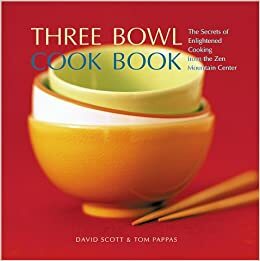 Three Bowl Cookbook by David Scott, Tom Pappas