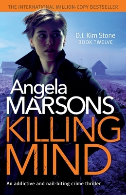 Killing Mind: An addictive and nail-biting crime thriller by Angela Marsons