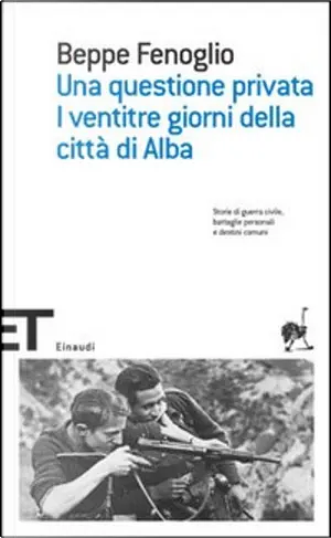 Una questione privata: I ventitre giorni della città di Alba by Beppe Fenoglio