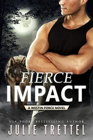 Fierce Impact by Julie Trettel