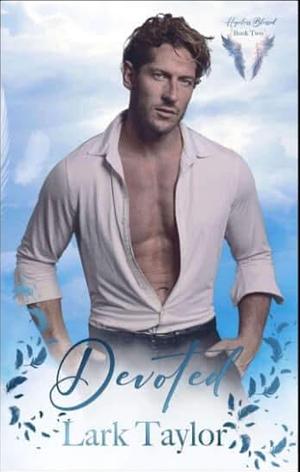 Devoted by Lark Taylor