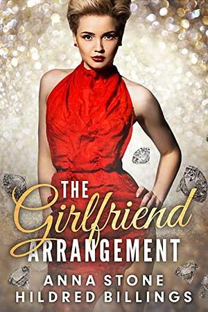 The Girlfriend Arrangement by Hildred Billings, Anna Stone