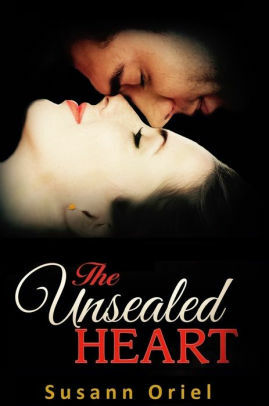 The Unsealed Heart by Susann Oriel