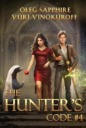 The Hunter's Code: Book 4 by Yuri Vinokuroff, Oleg Sapphire