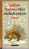 Het stekelvarken by Julian Barnes