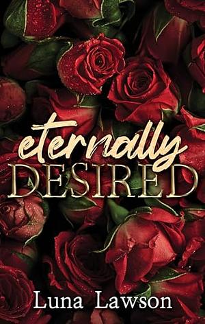 Eternally Desired by Luna Lawson