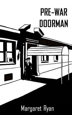 Pre-War Doorman by Margaret Ryan