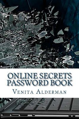 Online Secrets, Password Book by Venita Alderman