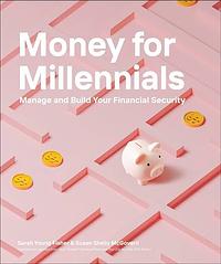 Money for Millennials by Sarah Young Fisher, Susan Shelly McGovern