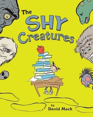 The Shy Creatures by David W. Mack