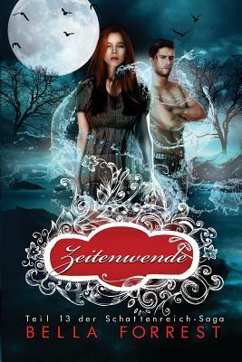 Das Schattenreich der Vampire 13: Zeitenwende by Bella Forrest