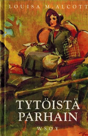 Tytöistä parhain by Louisa May Alcott