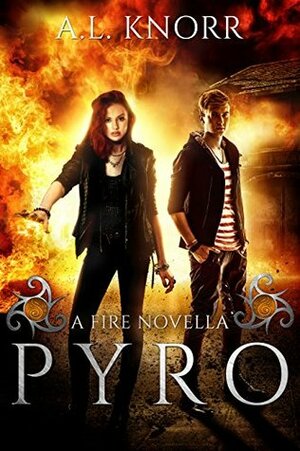 Pyro by A.L. Knorr