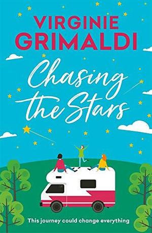 Chasing the Stars by Virginie Grimaldi, Virginie Grimaldi