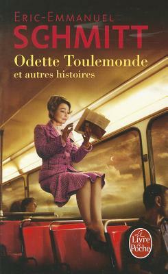 Odette Toulemonde et autres histoires by Éric-Emmanuel Schmitt