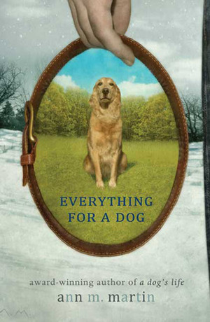 Everything for a Dog by Ann M. Martin
