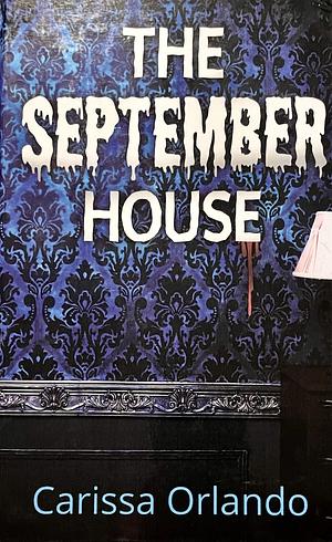 The September House by Carissa Orlando