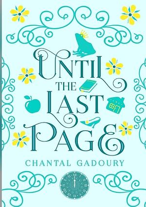 Until the Last Page by Chantal Gadoury