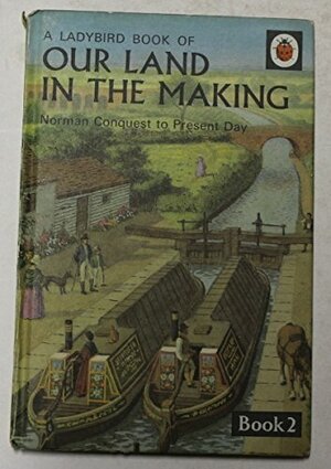 Our Land in the Making, Book 2 by Richard Bowood