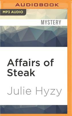 Affairs of Steak by Julie Hyzy
