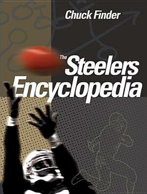 The Steelers Encyclopedia by Chuck Finder