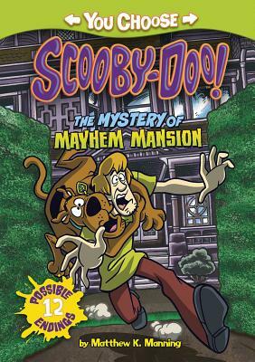 The Mystery of the Mayhem Mansion by Matthew K. Manning