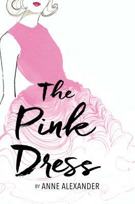 The Pink Dress by Anne Alexander