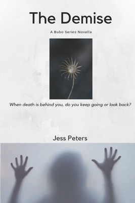 The Demise: A Bubo Series Novella by Jess Peters
