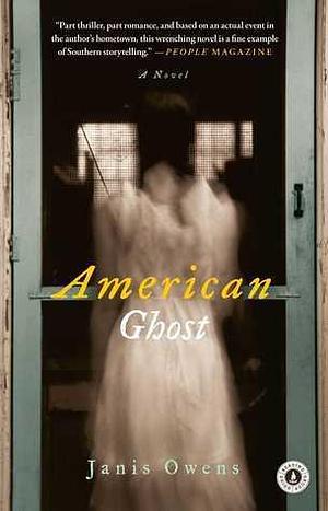 American Ghost: A Novel by Janis Owens, Janis Owens